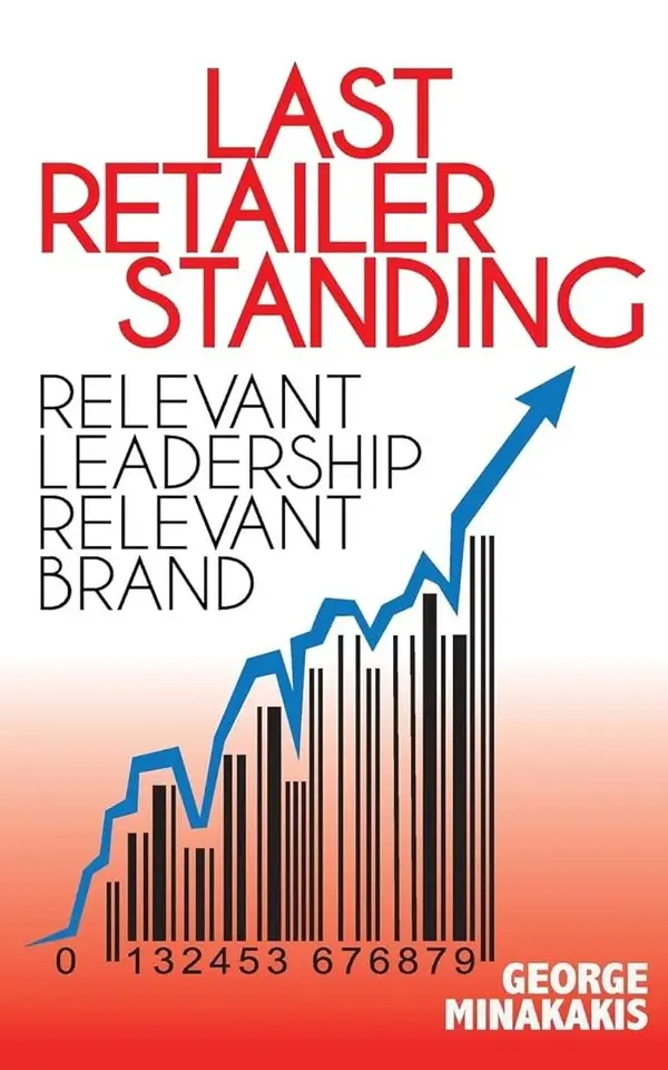 Last Retailer Standing - book by George Minakskis